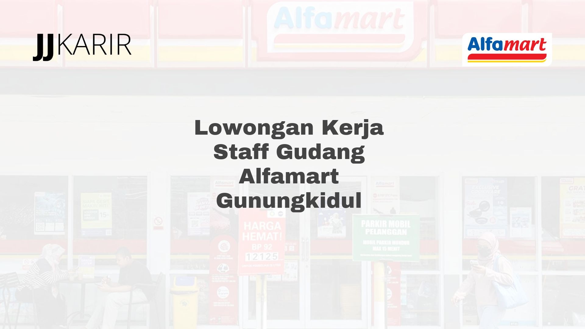 Lowongan Kerja Staff Gudang Alfamart Gunungkidul