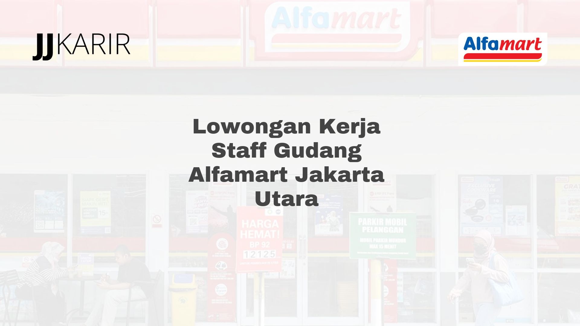 Lowongan Kerja Staff Gudang Alfamart Jakarta Utara