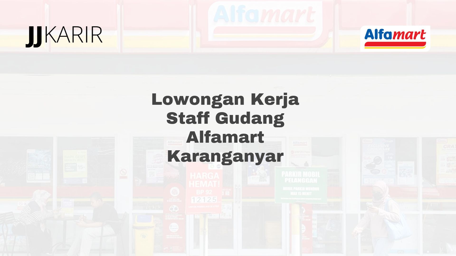 Lowongan Kerja Staff Gudang Alfamart Karanganyar