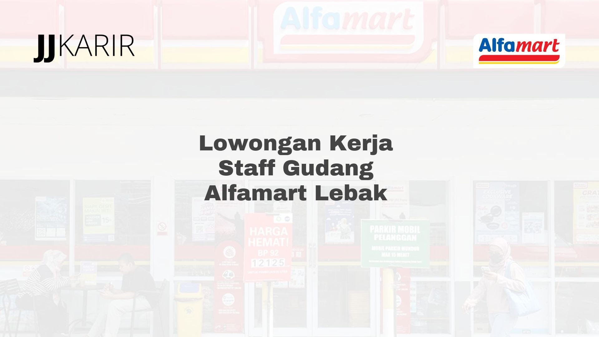 Lowongan Kerja Staff Gudang Alfamart Lebak