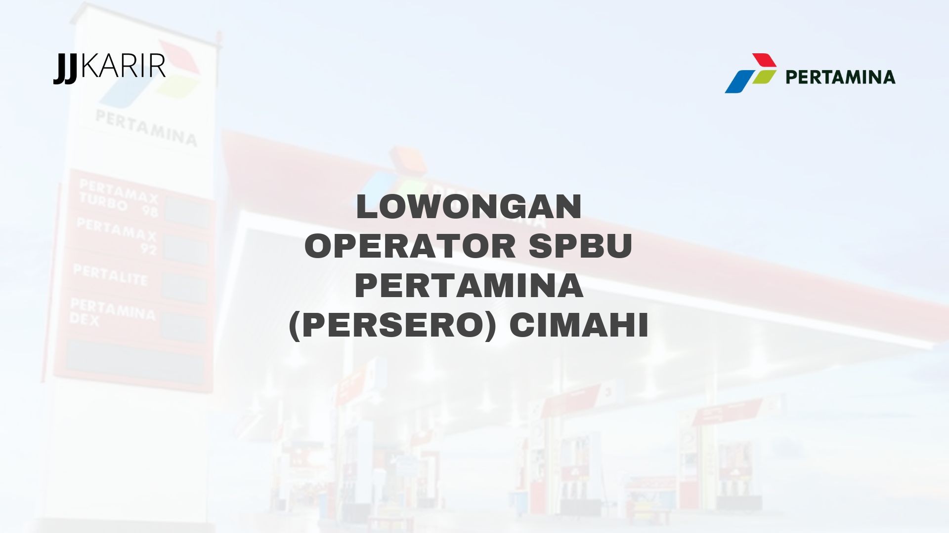 Lowongan Operator SPBU Pertamina (Persero) Cimahi