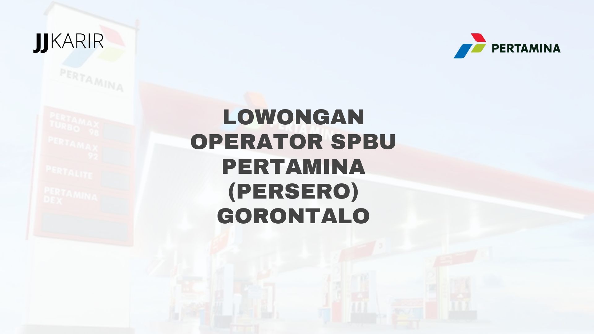 Lowongan Operator SPBU Pertamina (Persero) Gorontalo