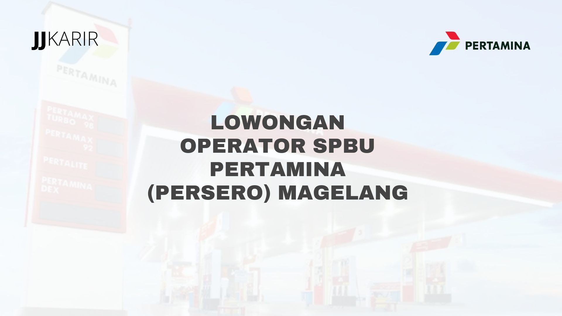 Lowongan Operator SPBU Pertamina (Persero) Magelang