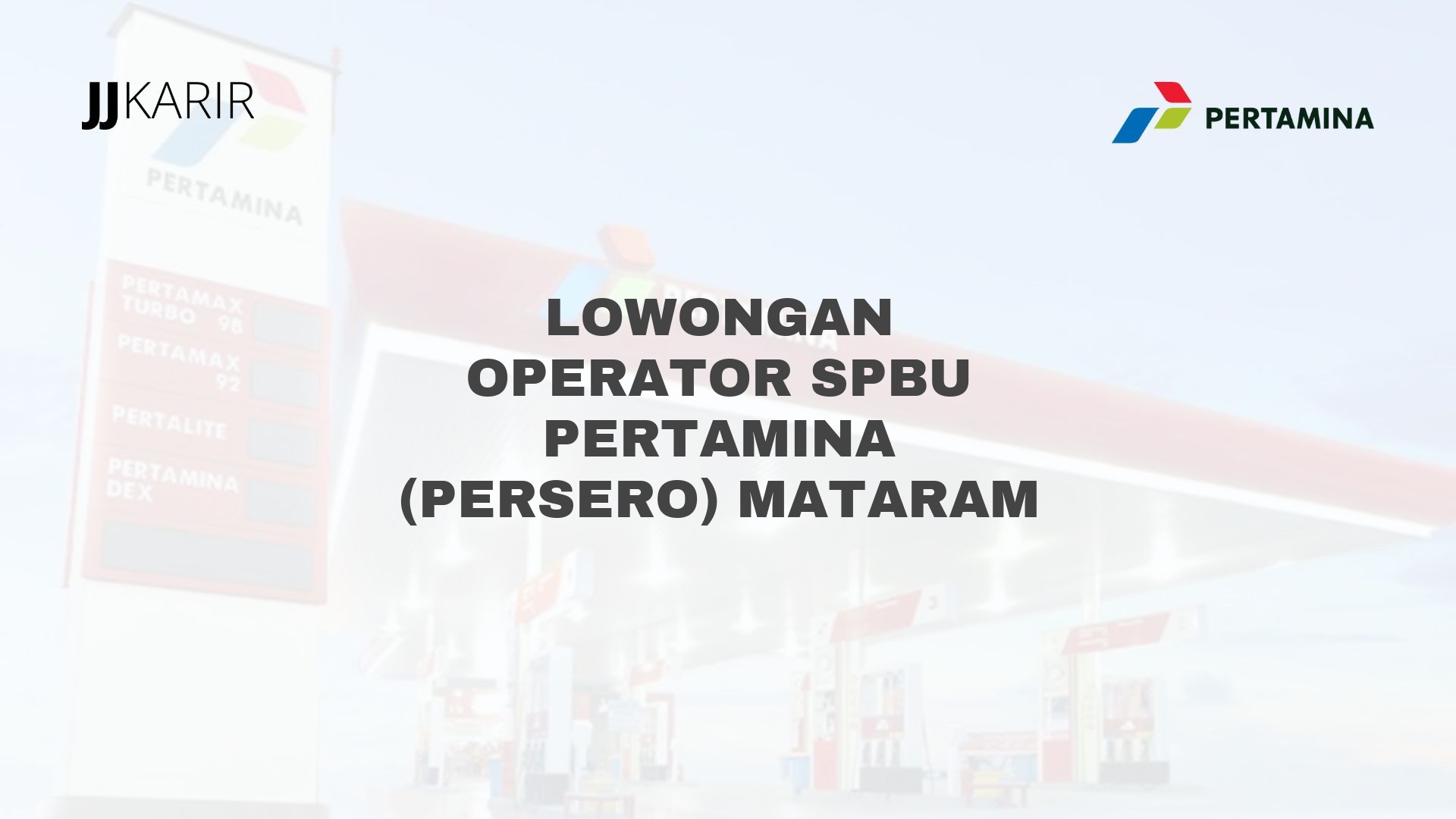 Lowongan Operator SPBU Pertamina (Persero) Mataram