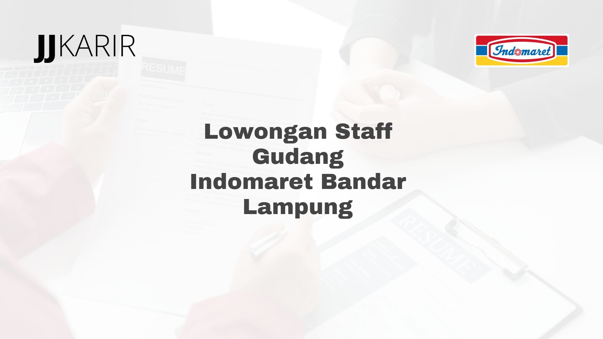 Lowongan Staff Gudang Indomaret Bandar Lampung