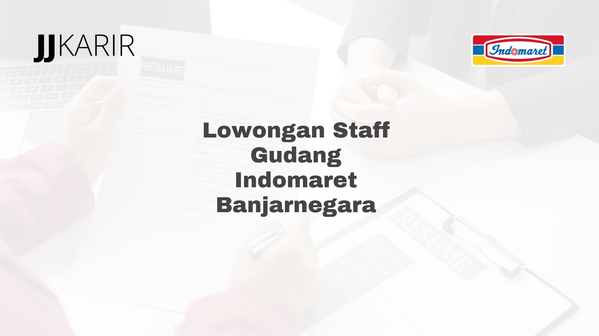 Lowongan Staff Gudang Indomaret Banjarnegara