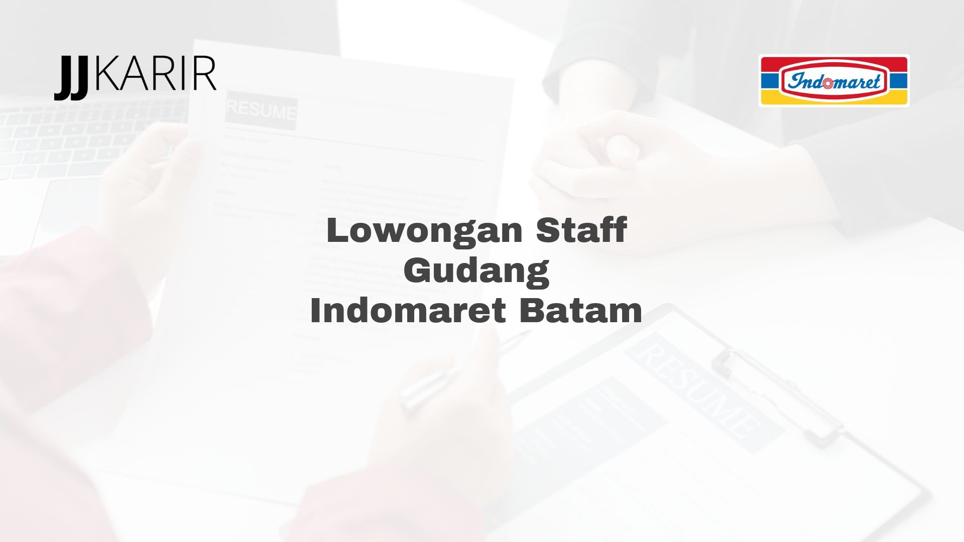 Lowongan Staff Gudang Indomaret Batam