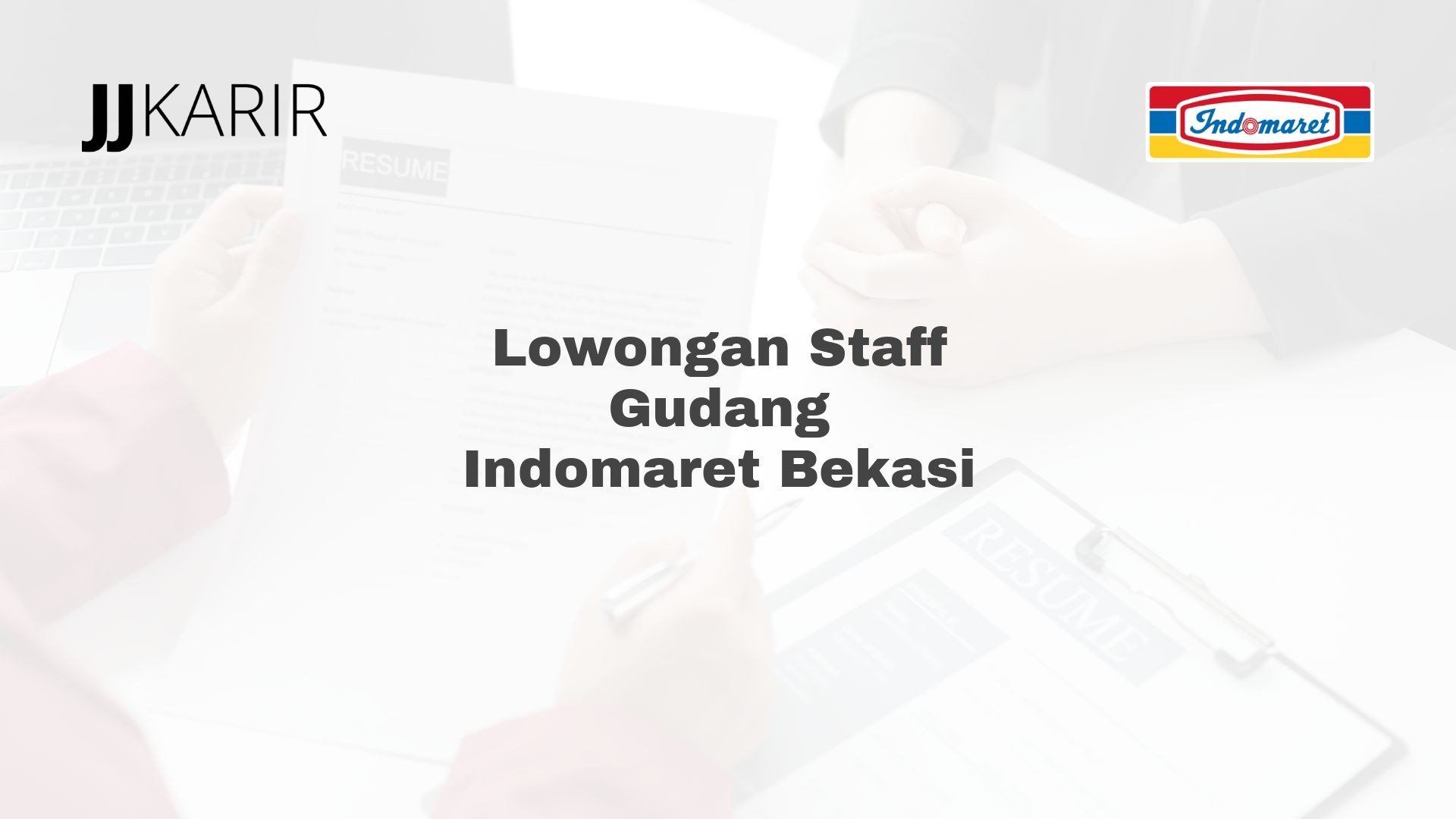 Lowongan Staff Gudang Indomaret Bekasi