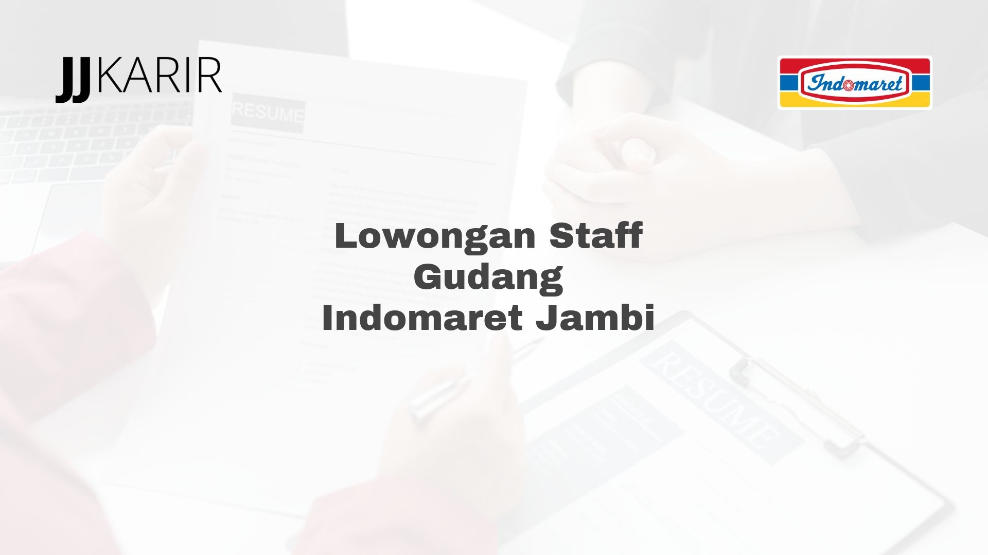 Lowongan Staff Gudang Indomaret Jambi