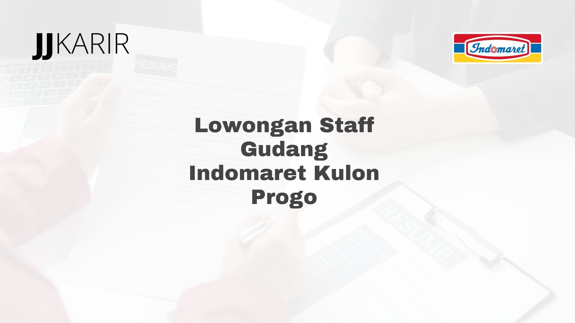 Lowongan Staff Gudang Indomaret Kulon Progo