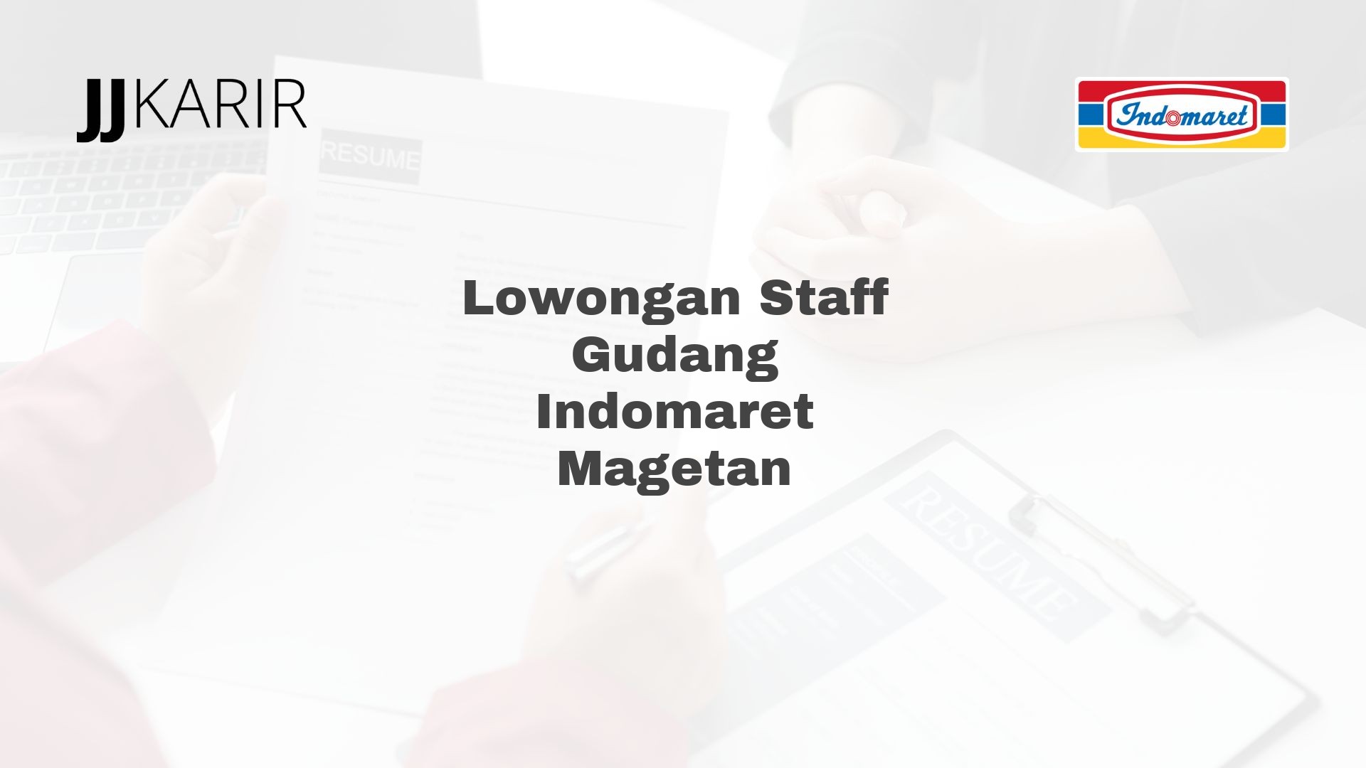 Lowongan Staff Gudang Indomaret Magetan