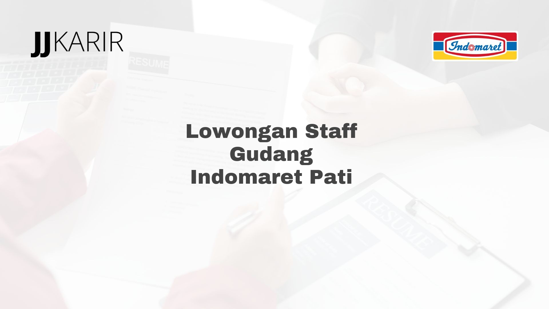 Lowongan Staff Gudang Indomaret Pati