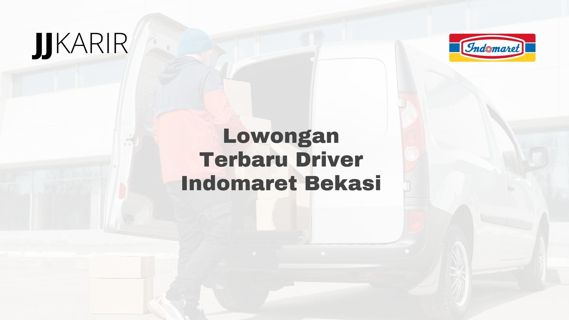 Lowongan Terbaru Driver Indomaret Bekasi