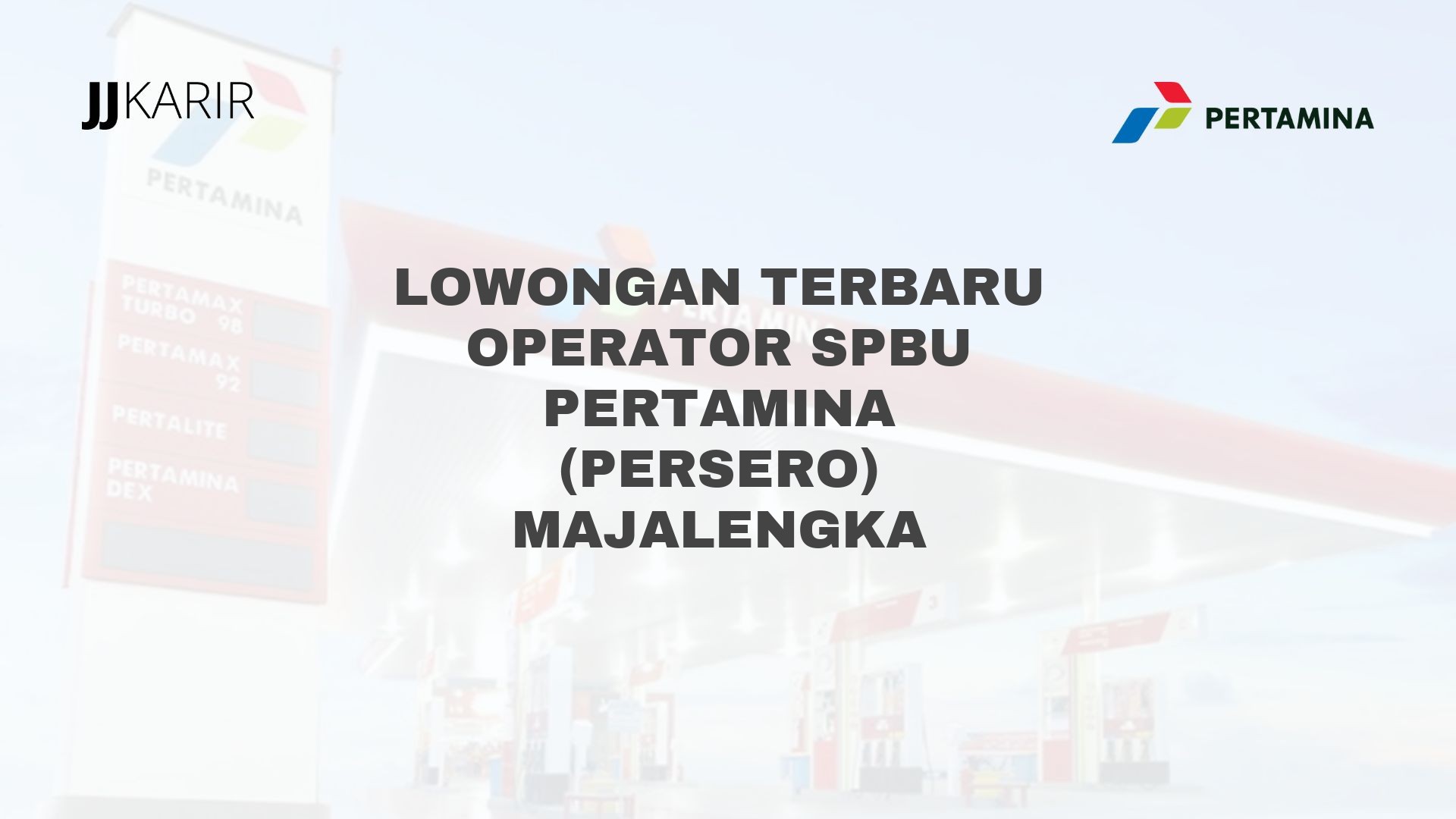Lowongan Terbaru Operator SPBU Pertamina (Persero) Majalengka
