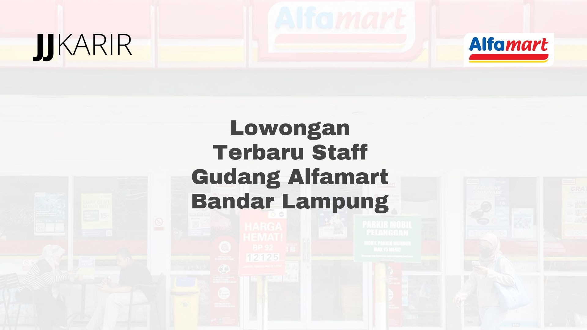 Lowongan Terbaru Staff Gudang Alfamart Bandar Lampung