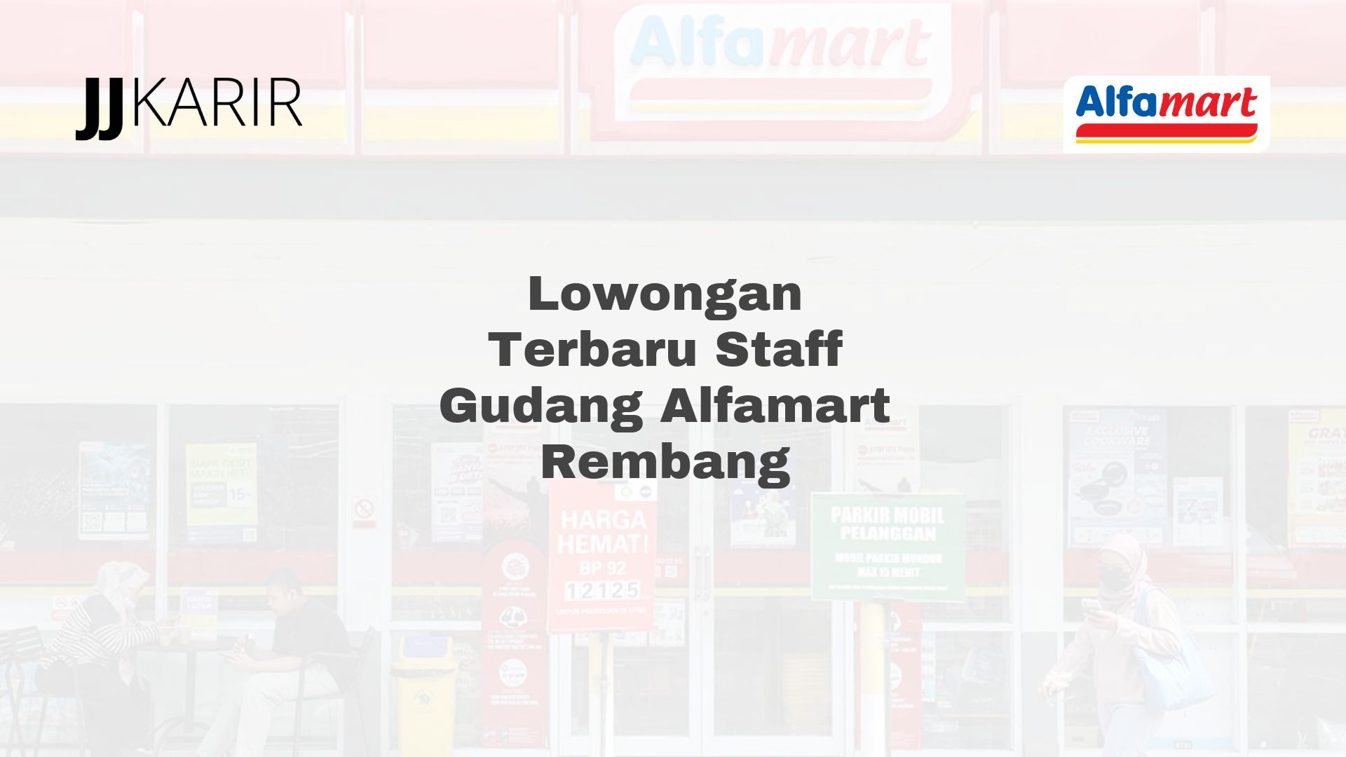 Lowongan Terbaru Staff Gudang Alfamart Rembang