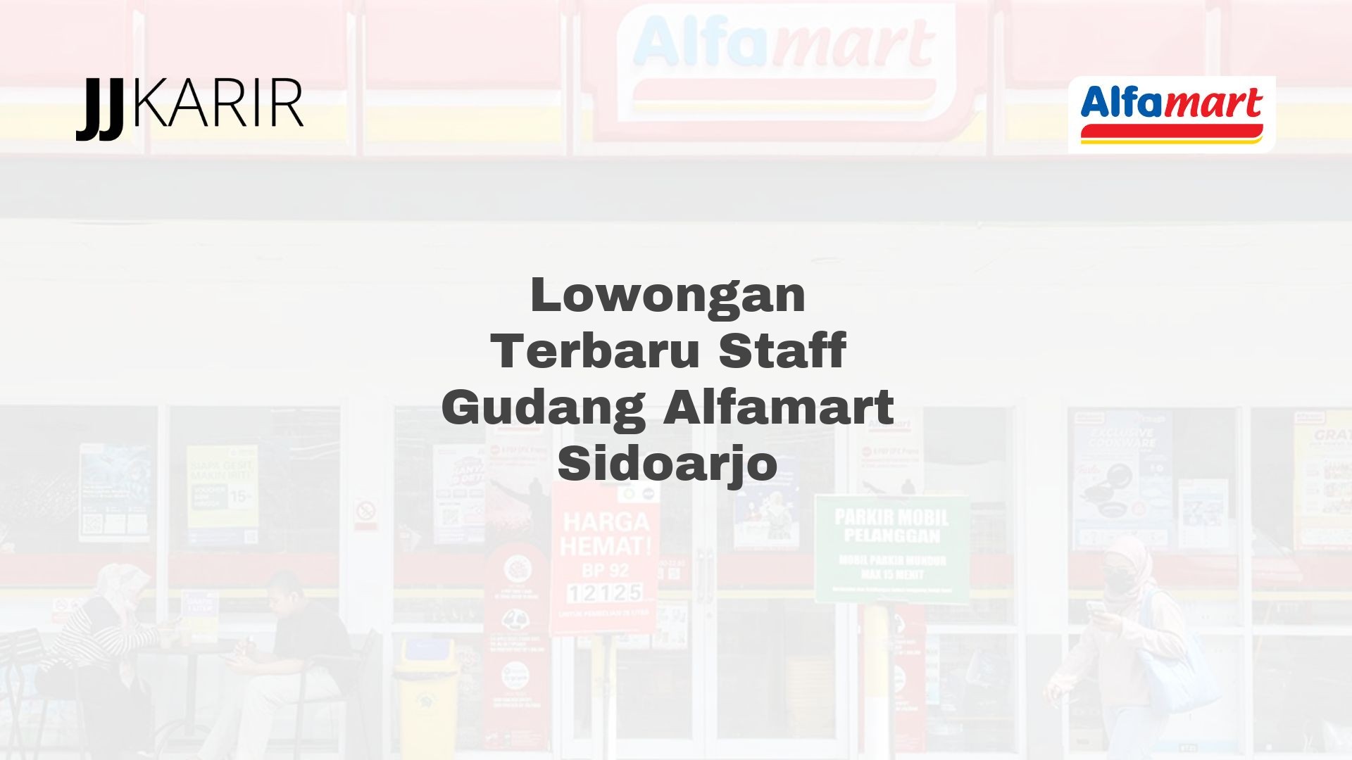Lowongan Terbaru Staff Gudang Alfamart Sidoarjo