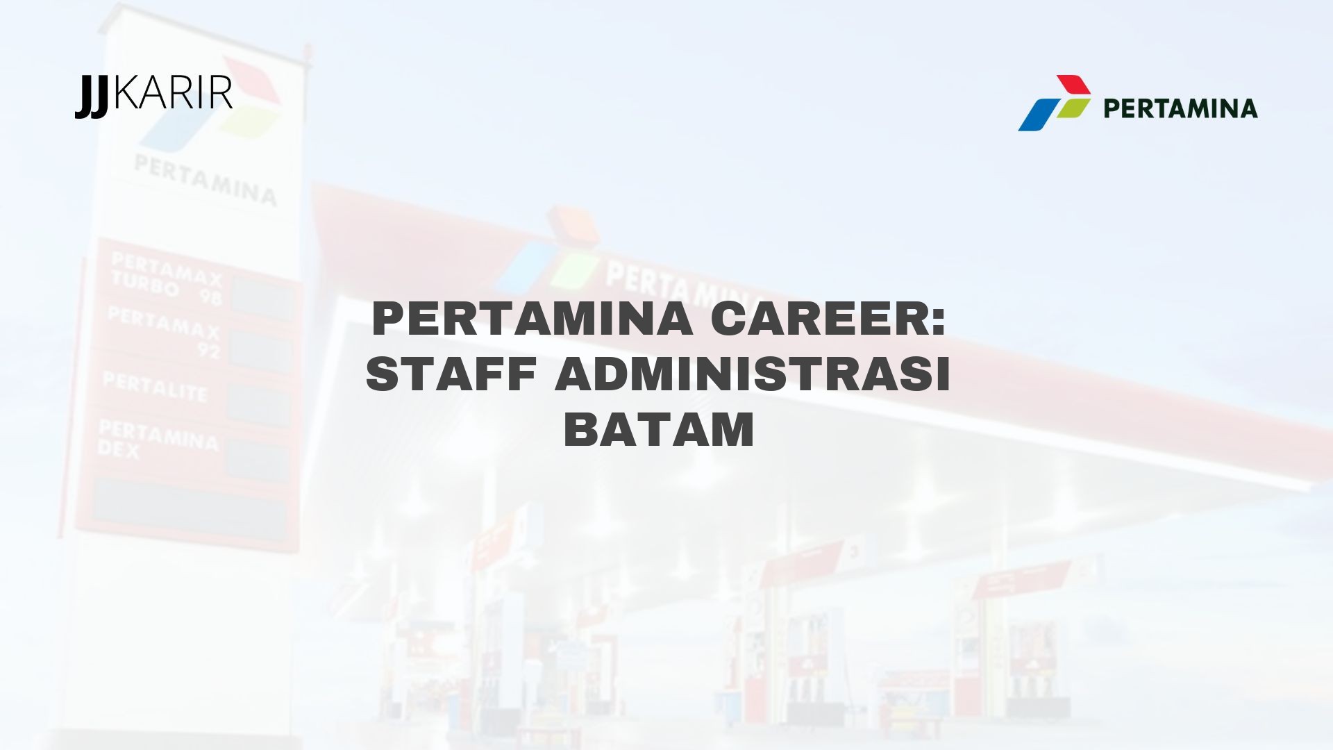 Pertamina Career: Staff Administrasi Batam