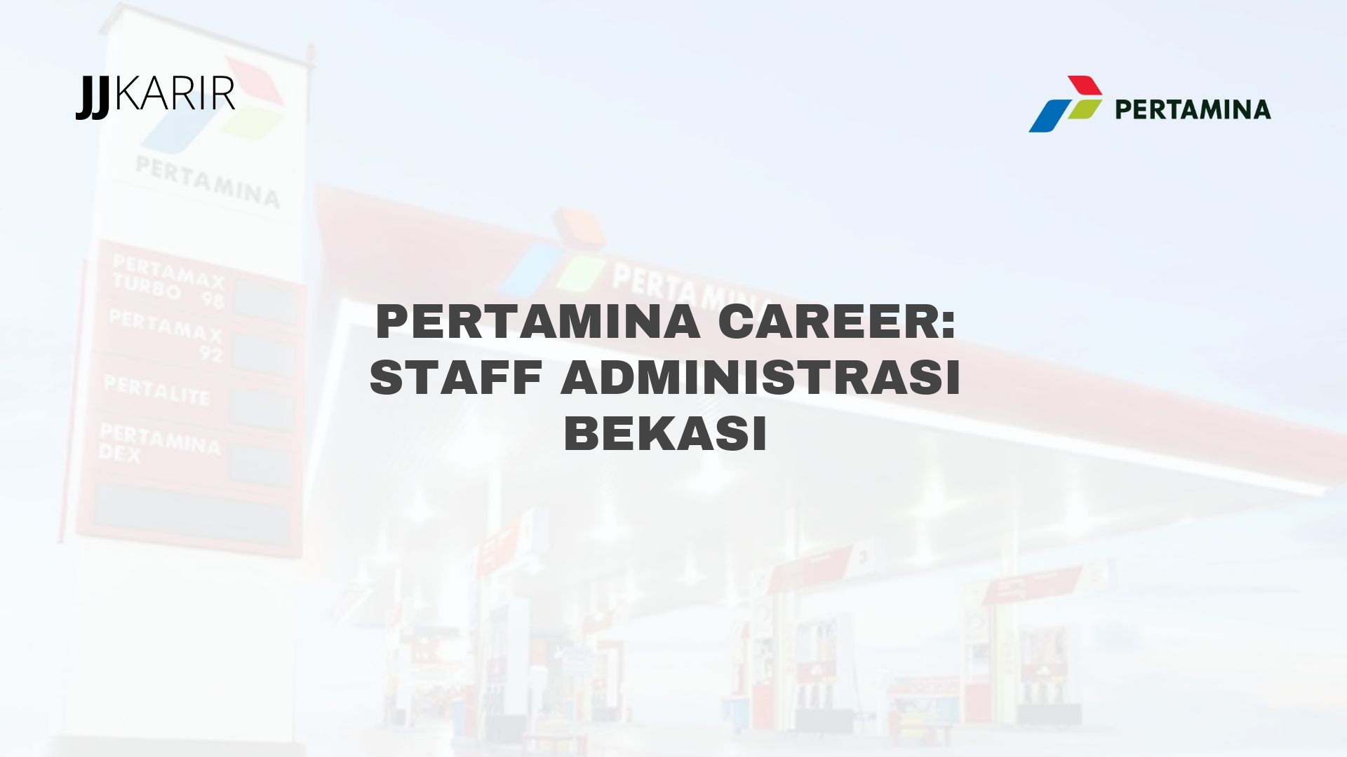 Pertamina Career: Staff Administrasi Bekasi