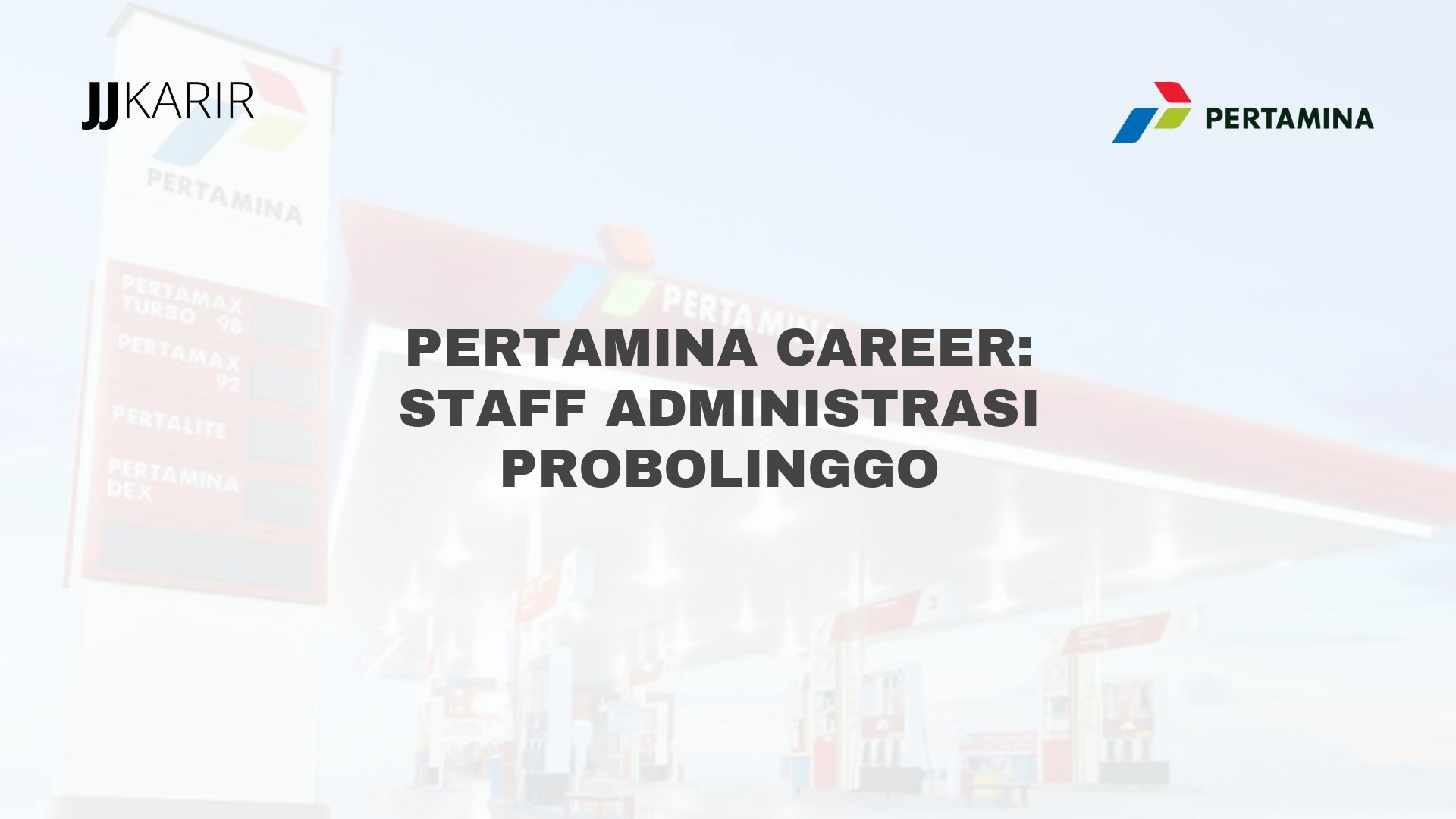Pertamina Career: Staff Administrasi Probolinggo