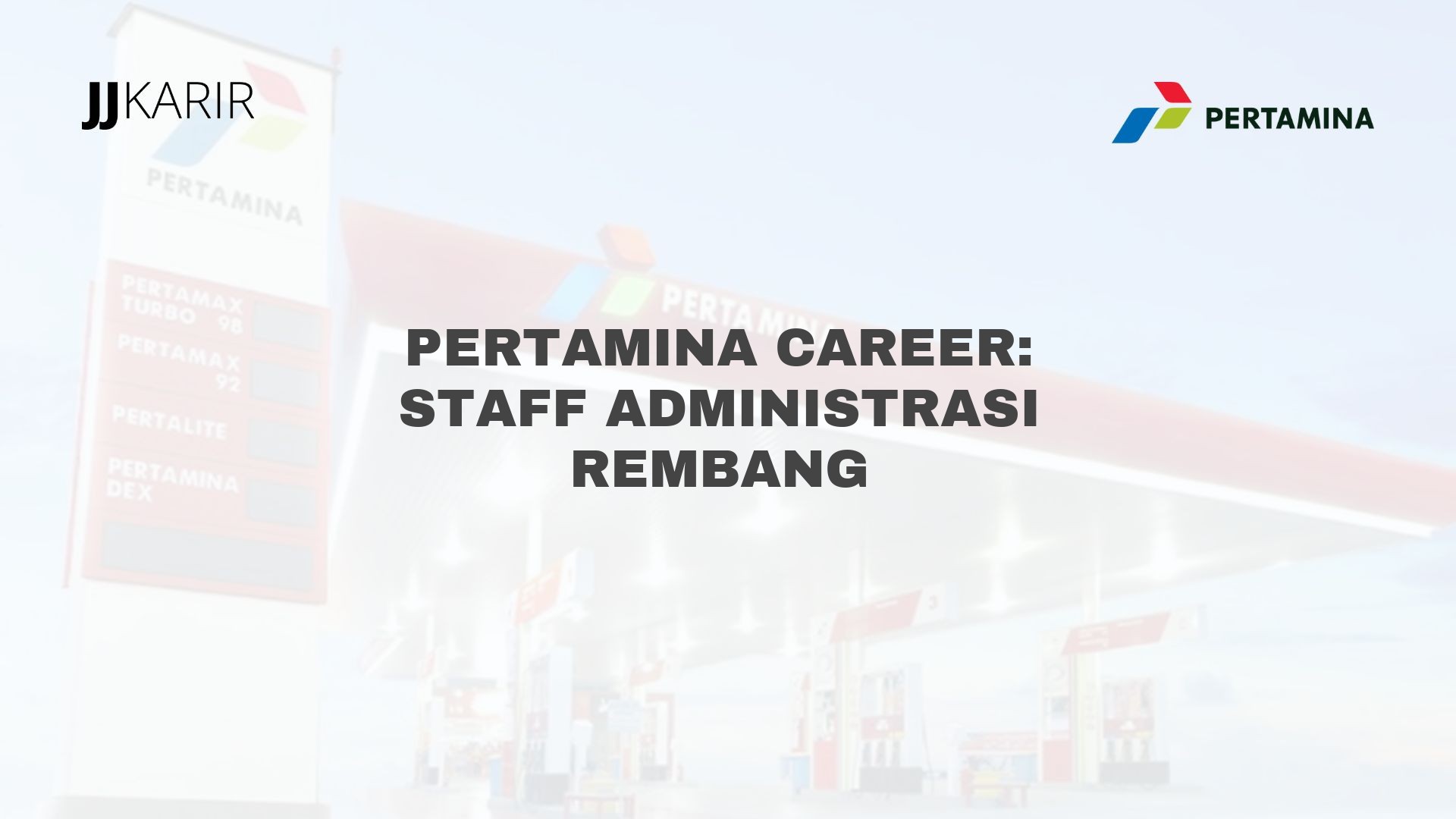 Pertamina Career: Staff Administrasi Rembang