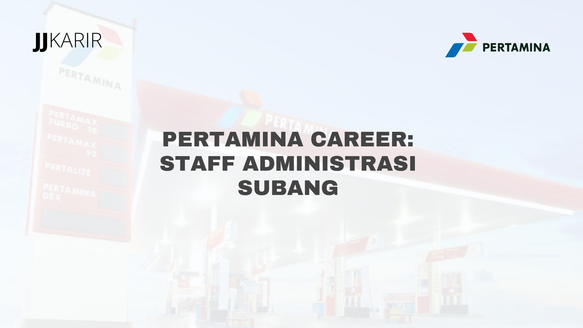 Pertamina Career: Staff Administrasi Subang