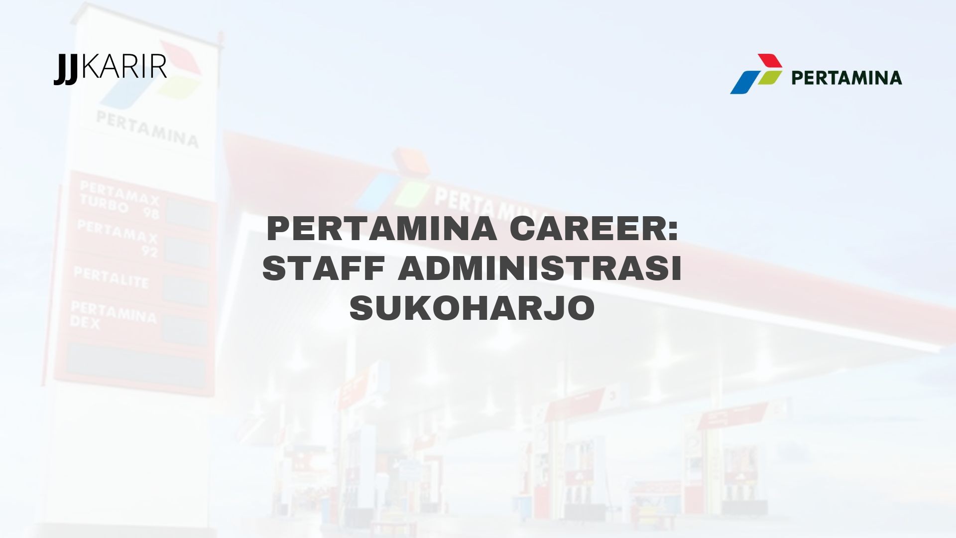 Pertamina Career: Staff Administrasi Sukoharjo