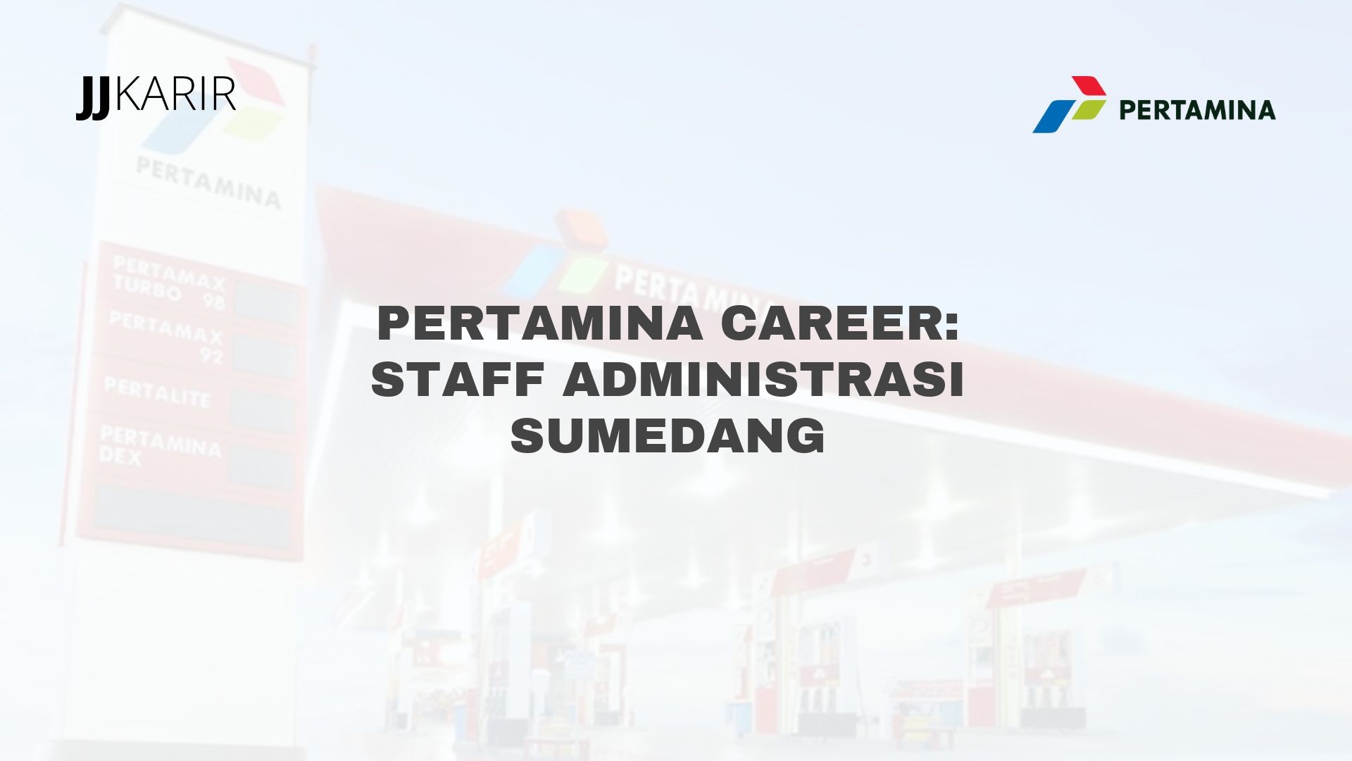 Pertamina Career: Staff Administrasi Sumedang