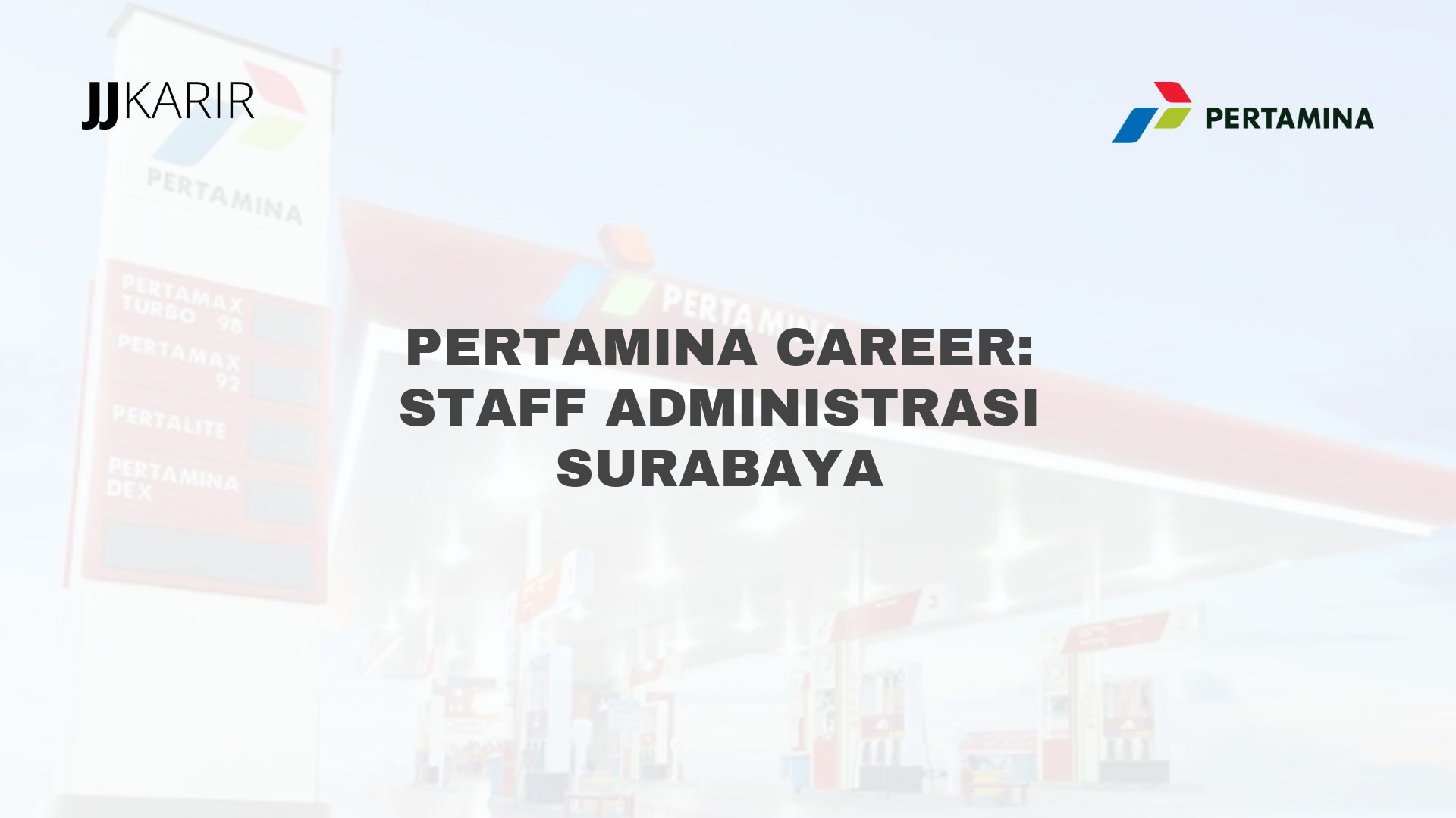 Pertamina Career: Staff Administrasi Surabaya