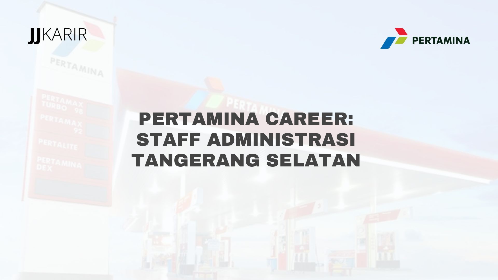 Pertamina Career: Staff Administrasi Tangerang Selatan