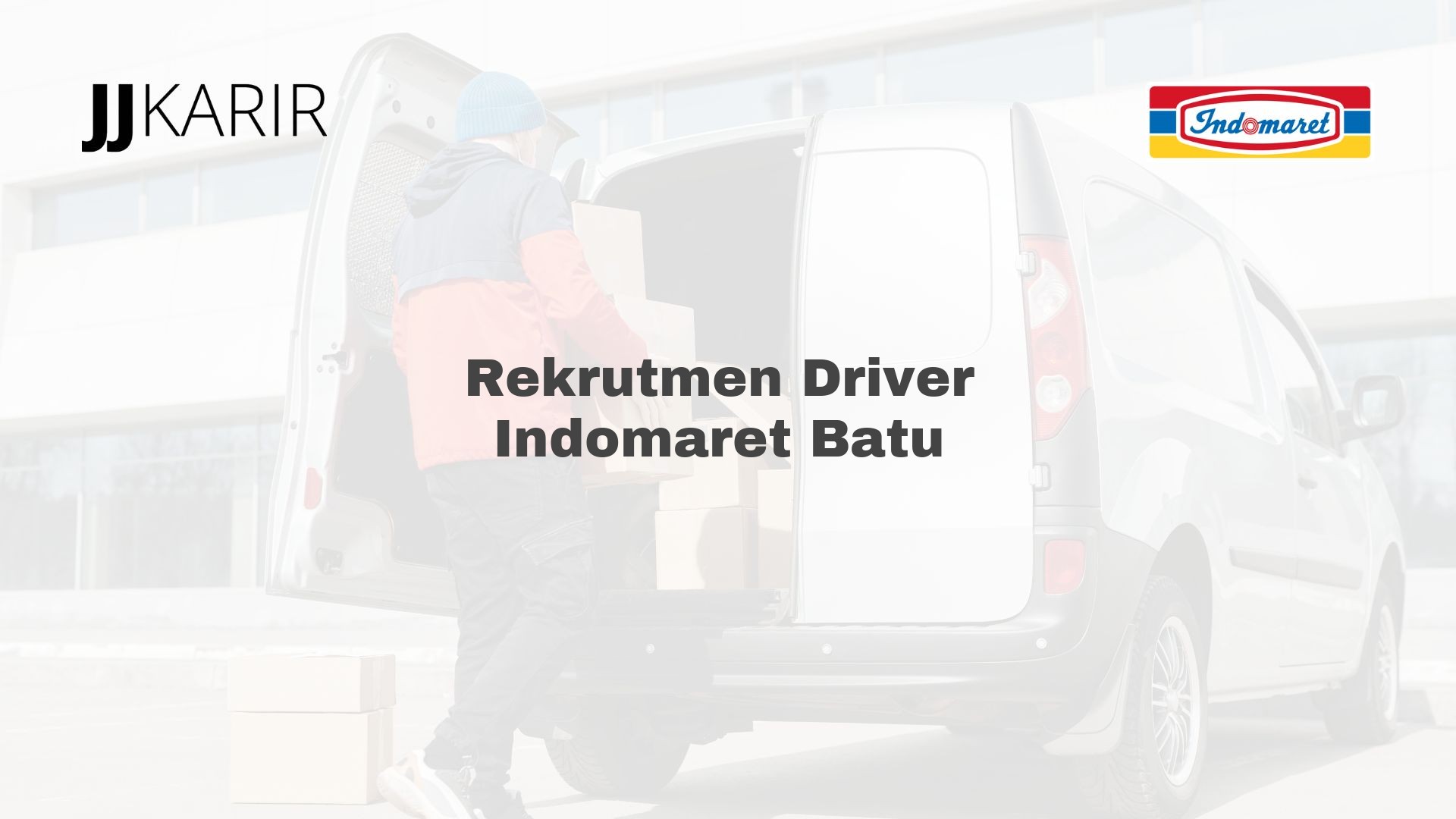 Rekrutmen Driver Indomaret Batu