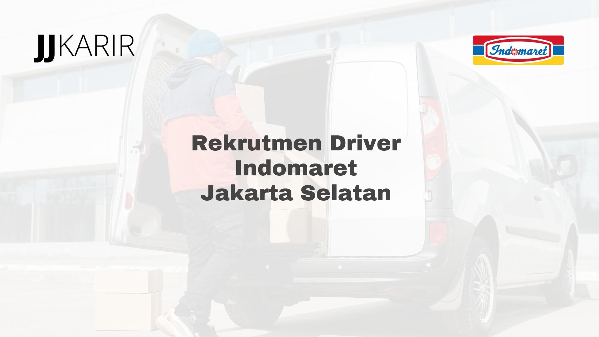Rekrutmen Driver Indomaret Jakarta Selatan