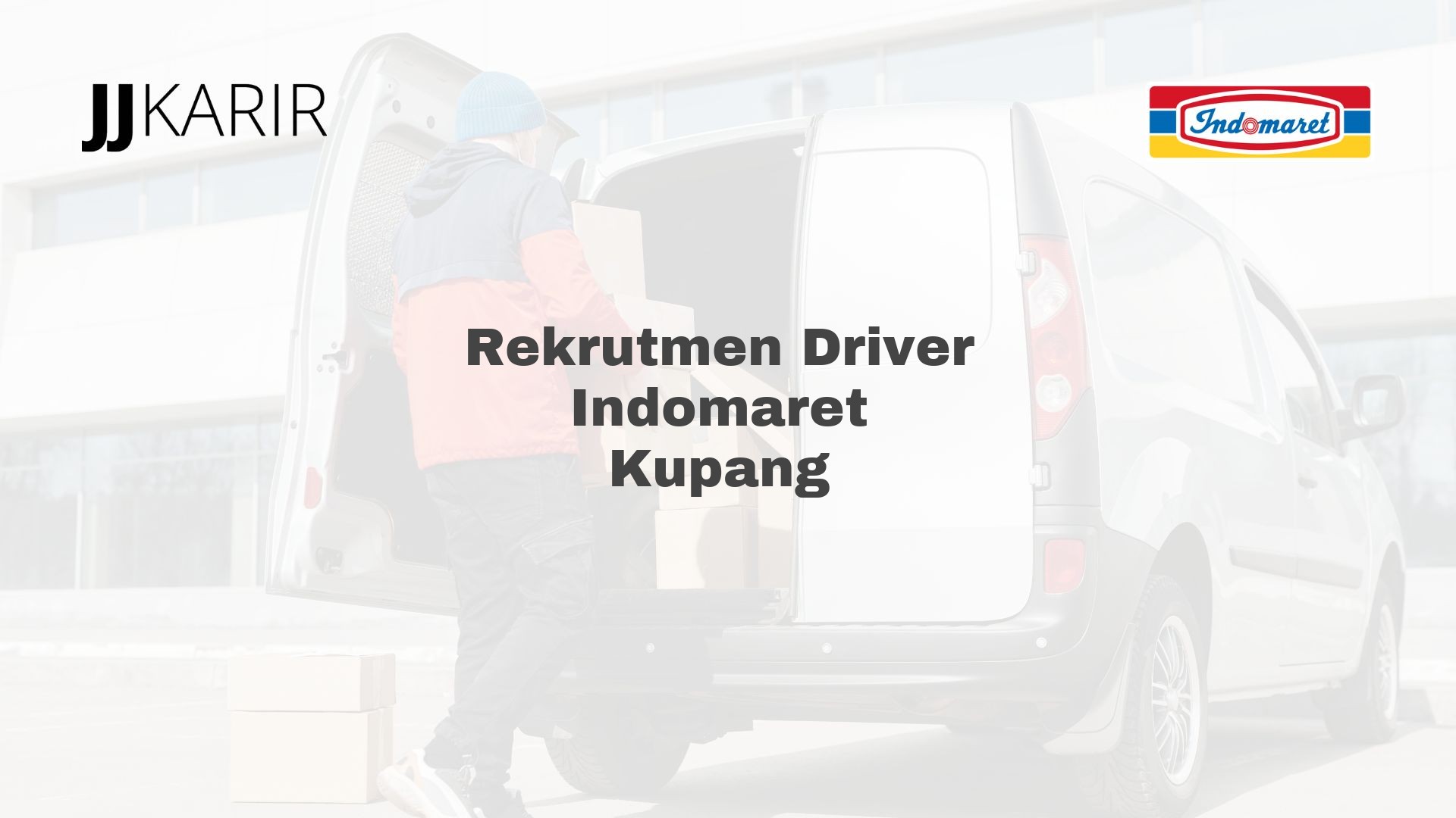 Rekrutmen Driver Indomaret Kupang
