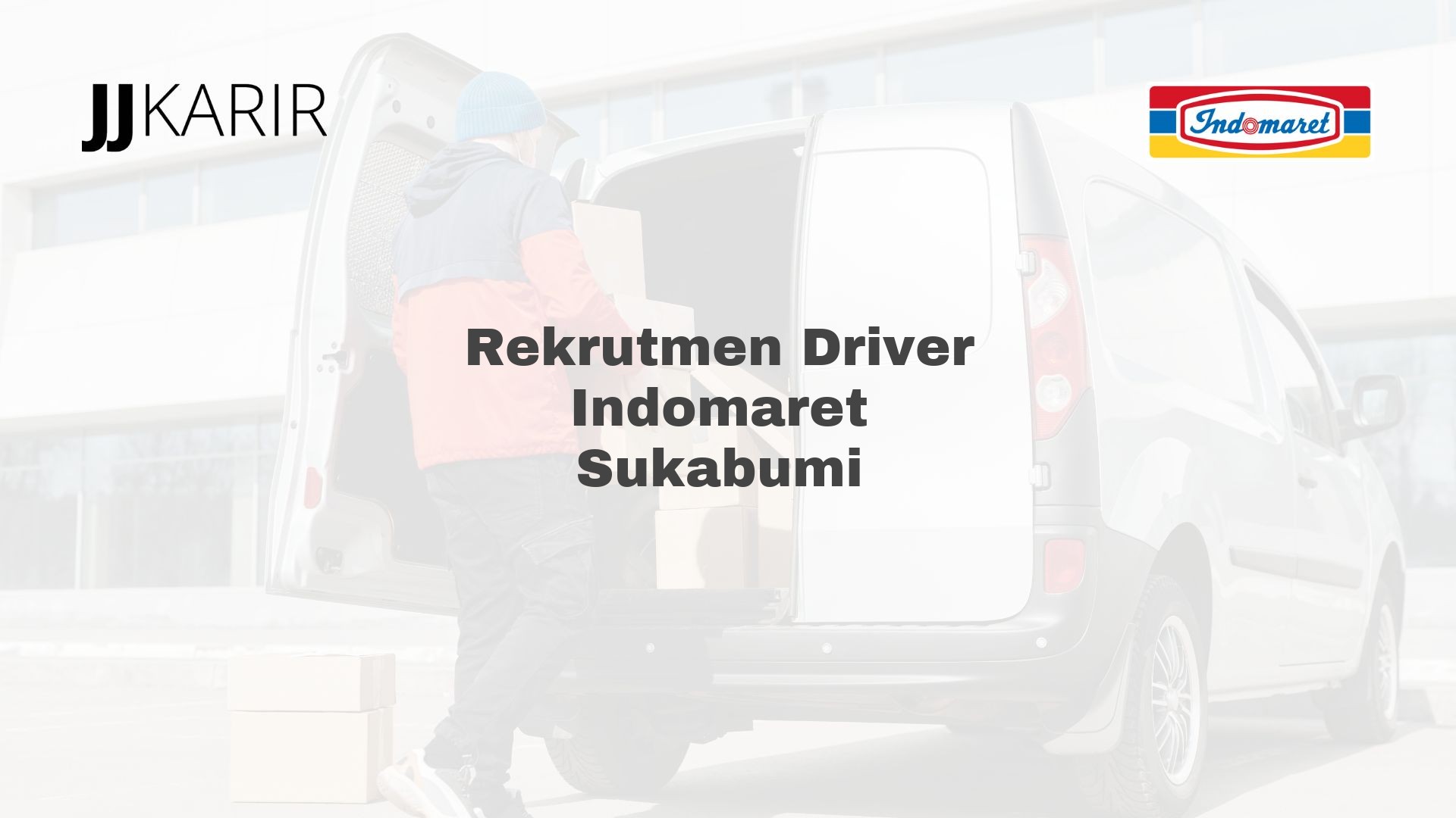 Rekrutmen Driver Indomaret Sukabumi