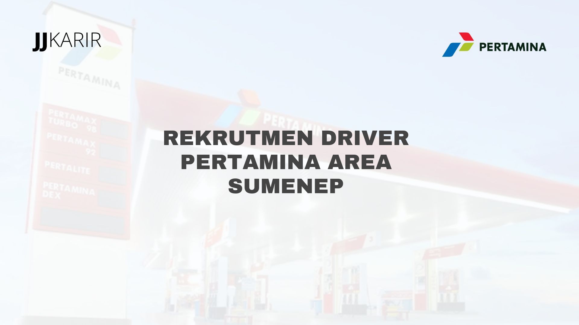 Rekrutmen Driver Pertamina Area Sumenep