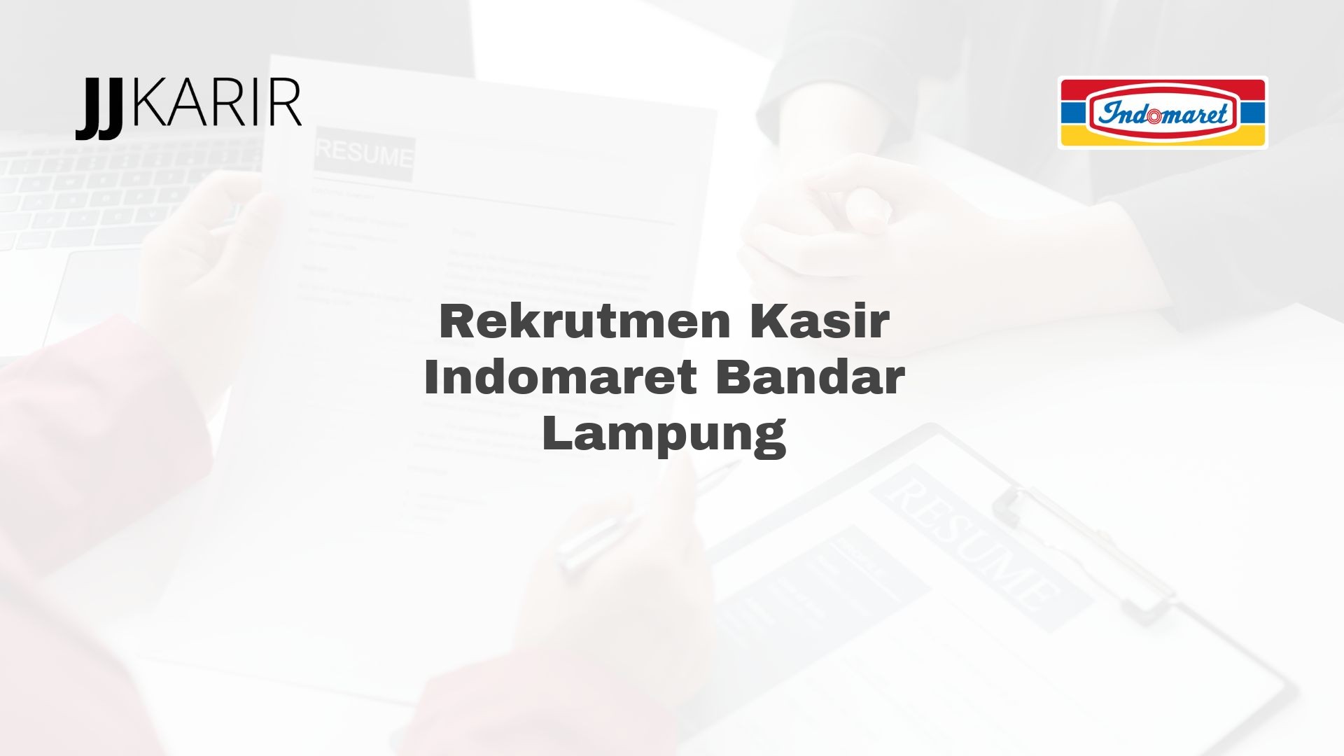 Rekrutmen Kasir Indomaret Bandar Lampung