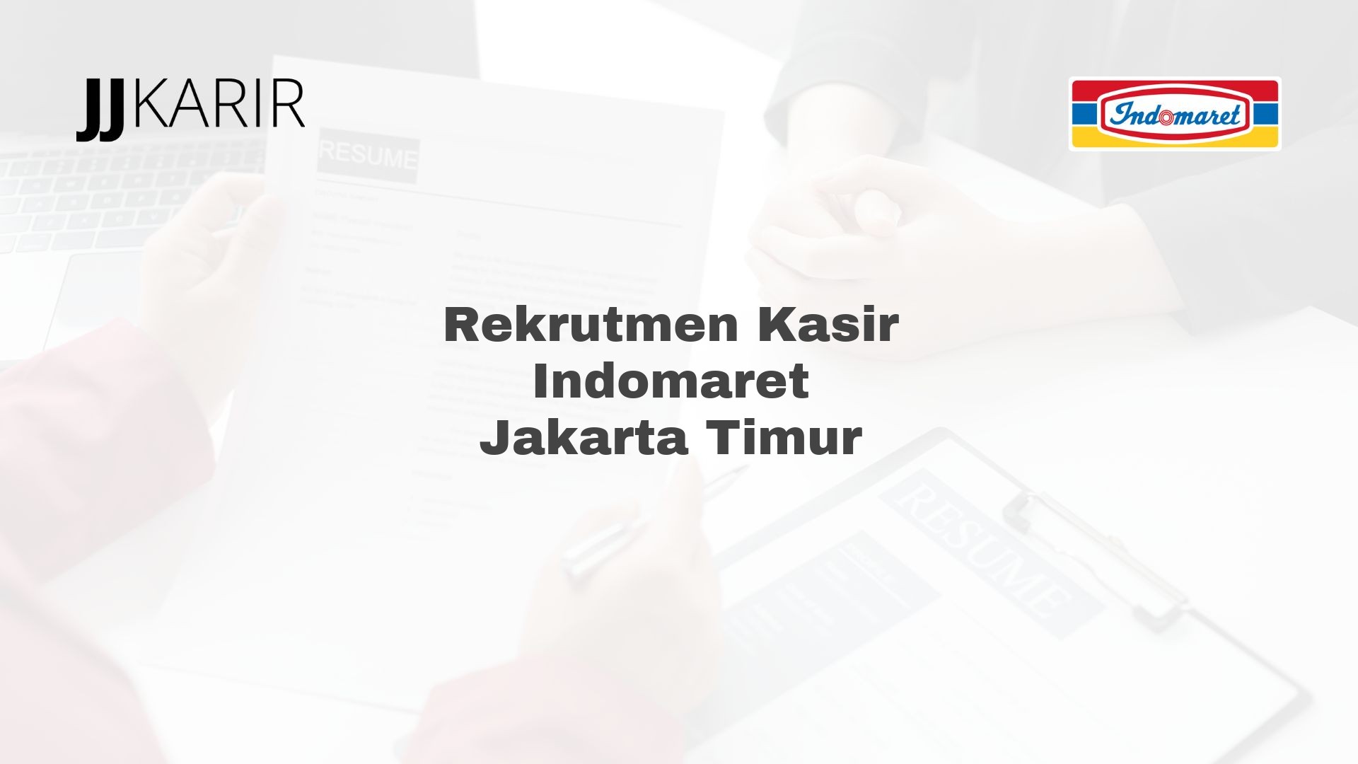 Rekrutmen Kasir Indomaret Jakarta Timur