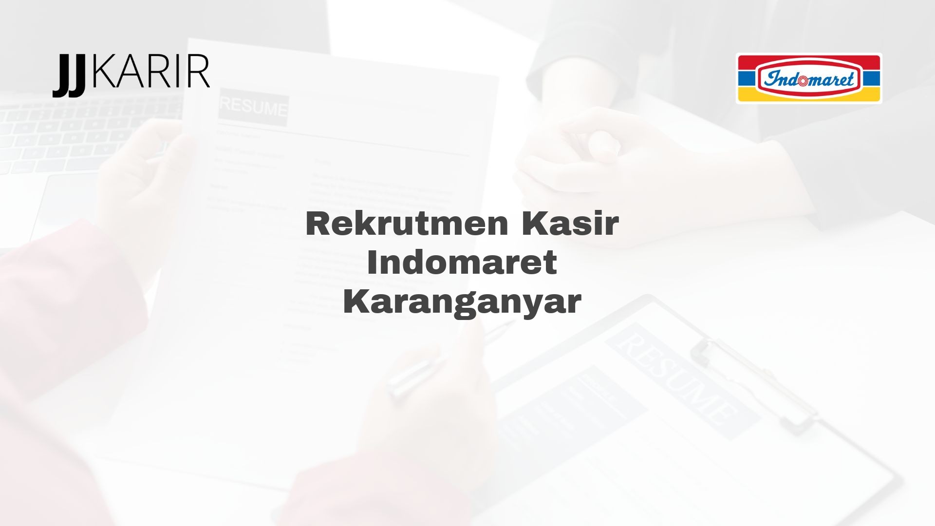 Rekrutmen Kasir Indomaret Karanganyar