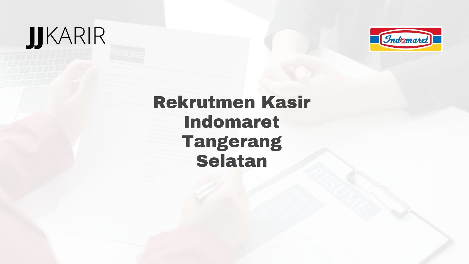 Rekrutmen Kasir Indomaret Tangerang Selatan