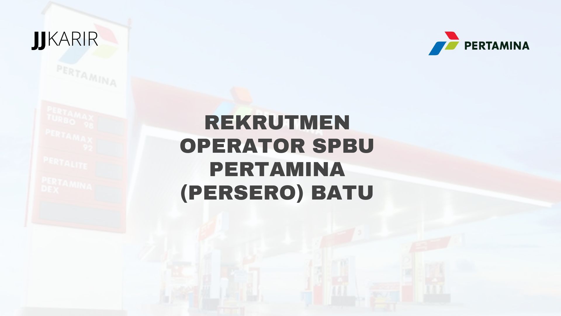 Rekrutmen Operator SPBU Pertamina (Persero) Batu