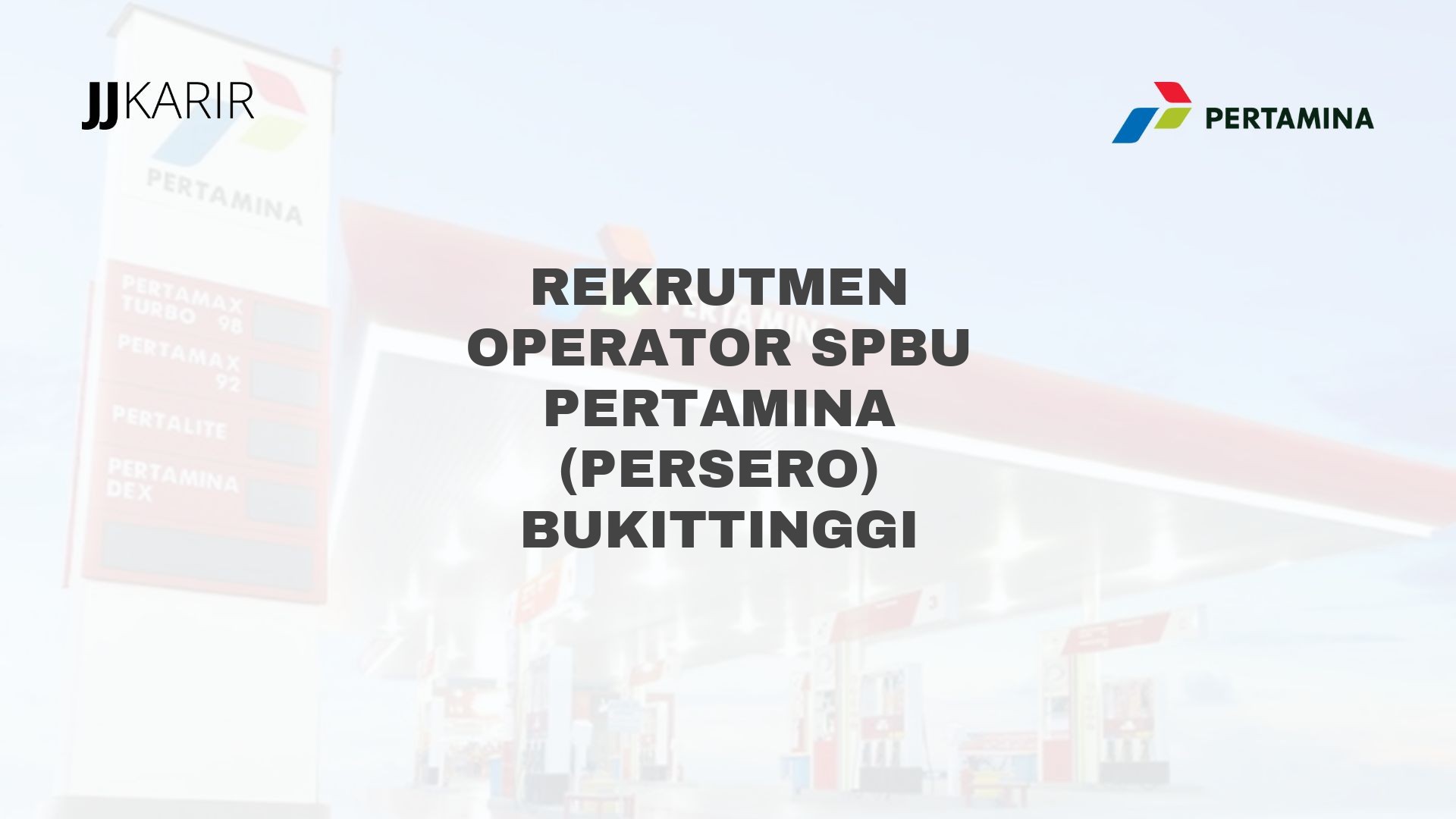 Rekrutmen Operator SPBU Pertamina (Persero) Bukittinggi