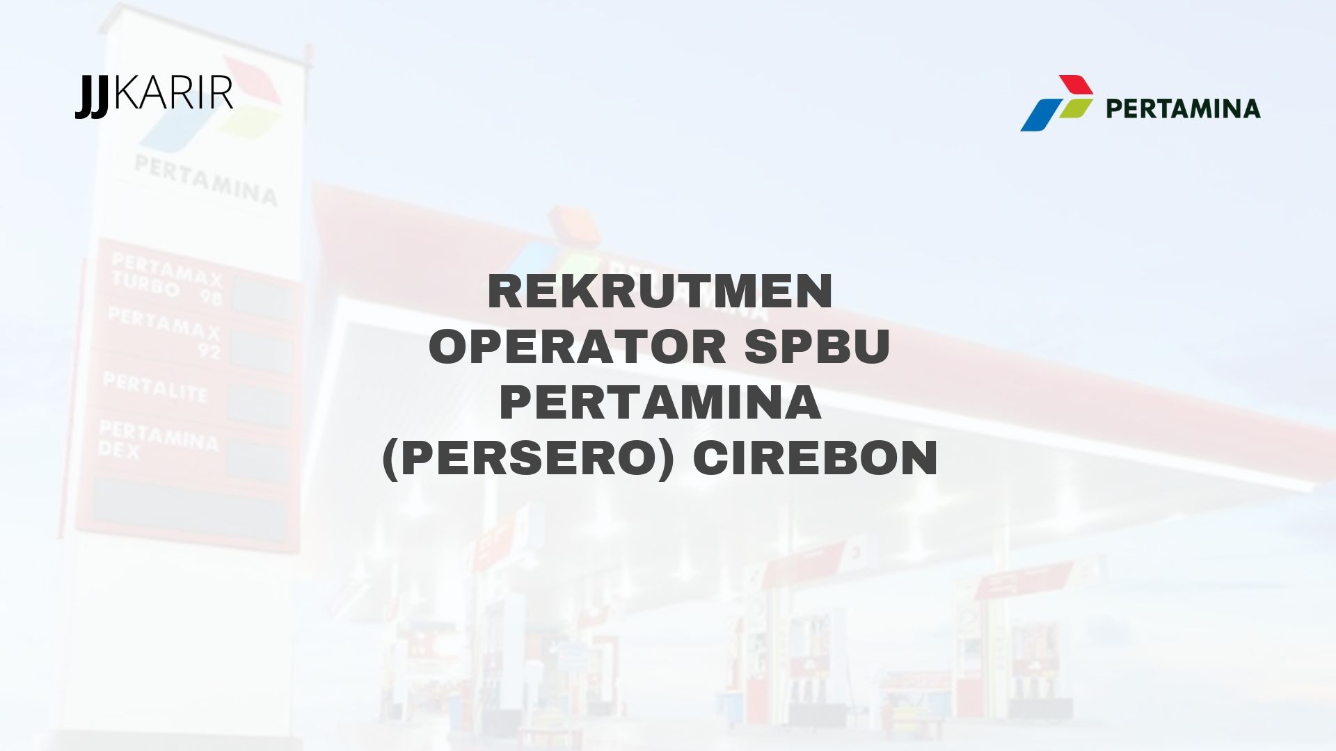 Rekrutmen Operator SPBU Pertamina (Persero) Cirebon