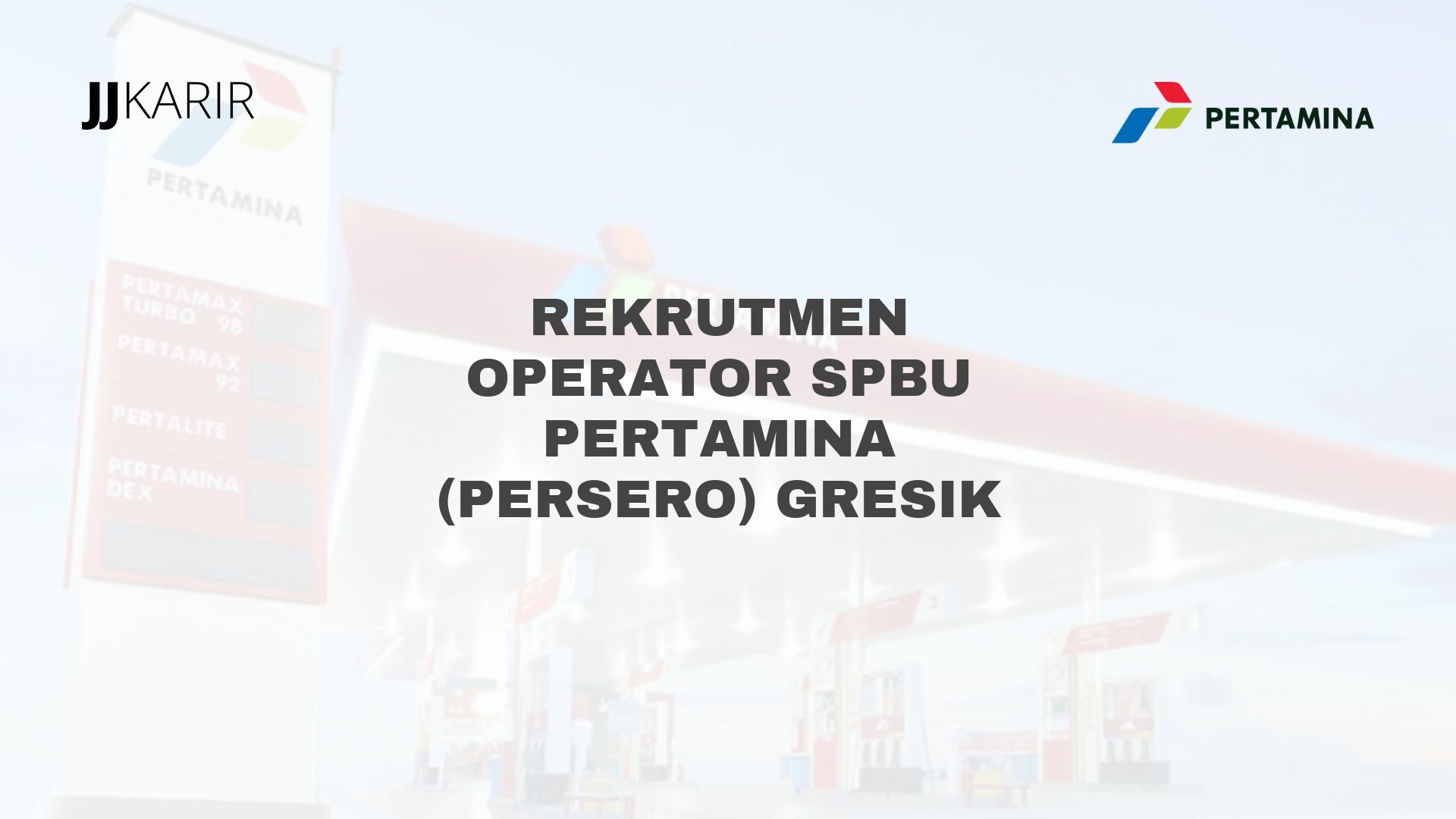 Rekrutmen Operator SPBU Pertamina (Persero) Gresik