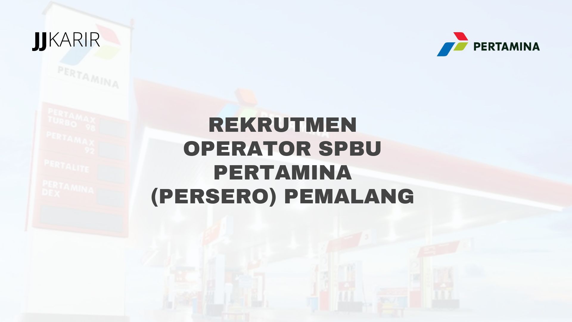 Rekrutmen Operator SPBU Pertamina (Persero) Pemalang