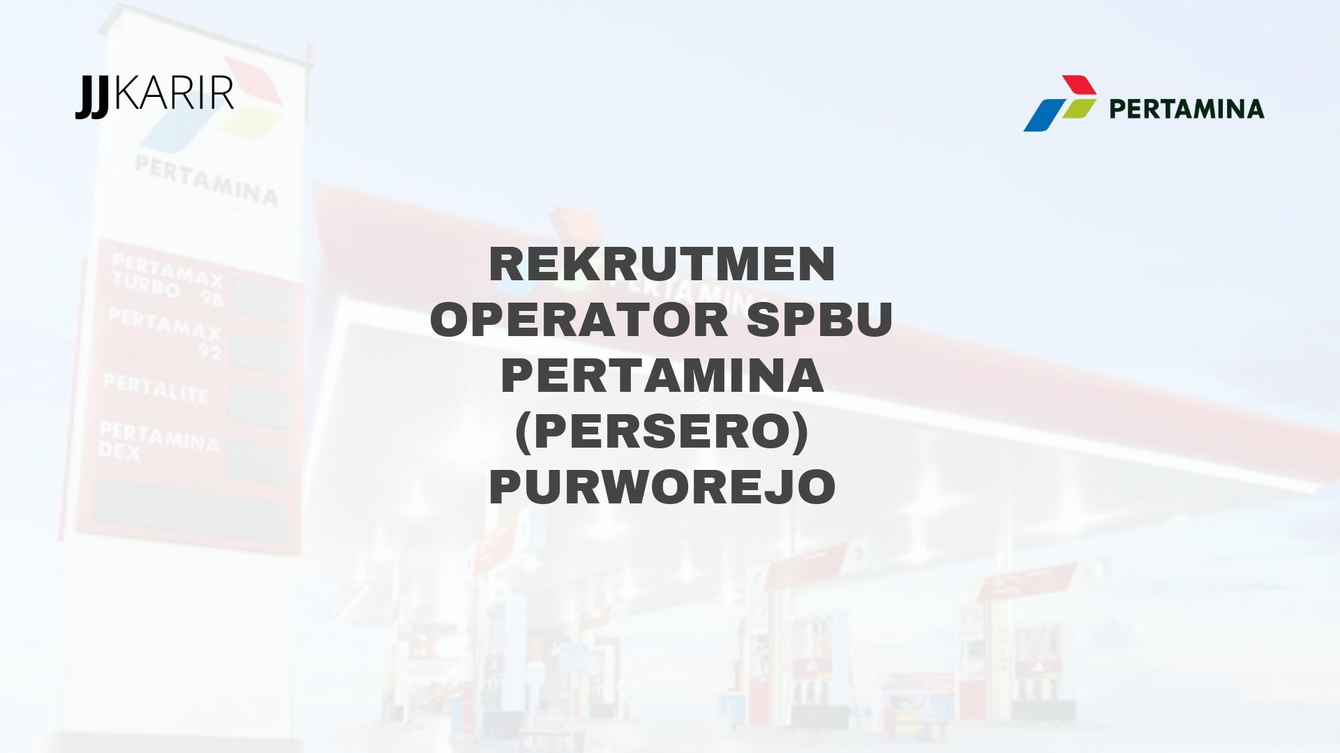 Rekrutmen Operator SPBU Pertamina (Persero) Purworejo