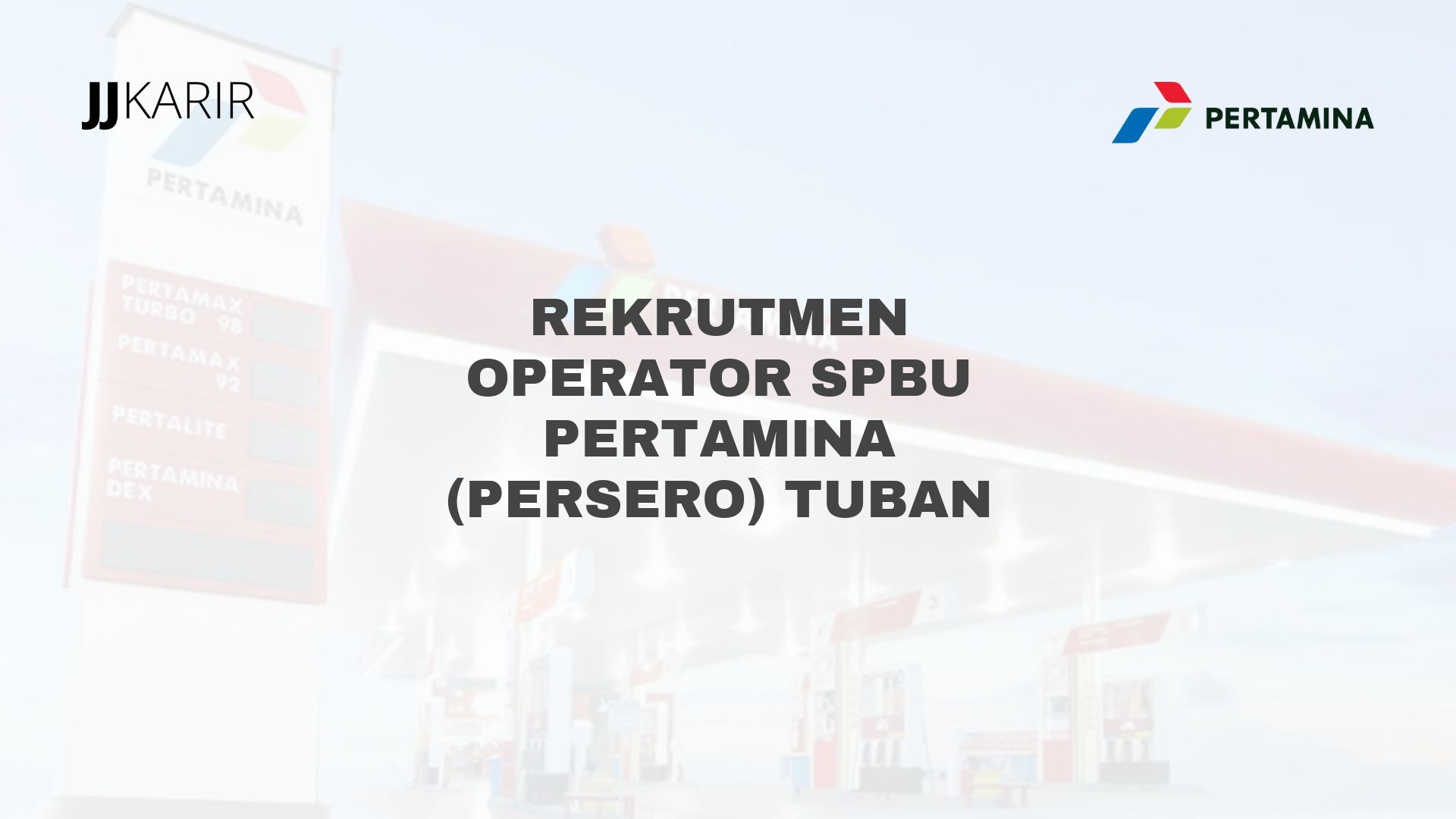 Rekrutmen Operator SPBU Pertamina (Persero) Tuban