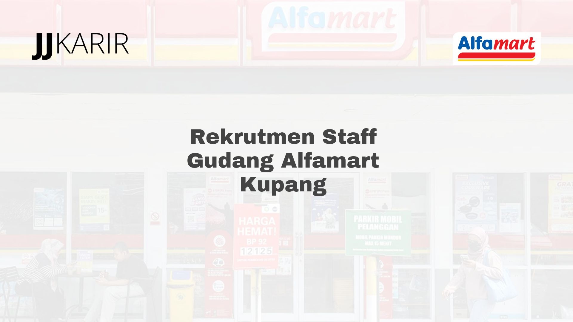 Rekrutmen Staff Gudang Alfamart Kupang