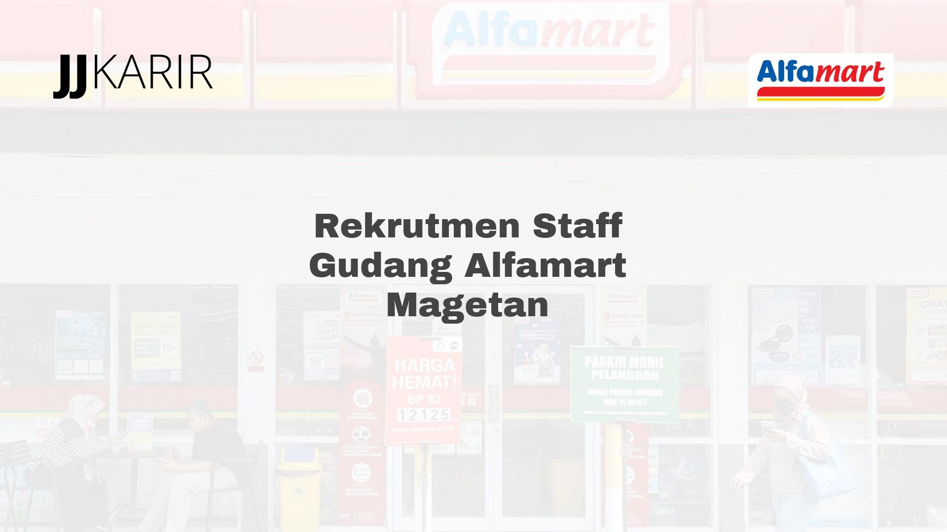 Rekrutmen Staff Gudang Alfamart Magetan