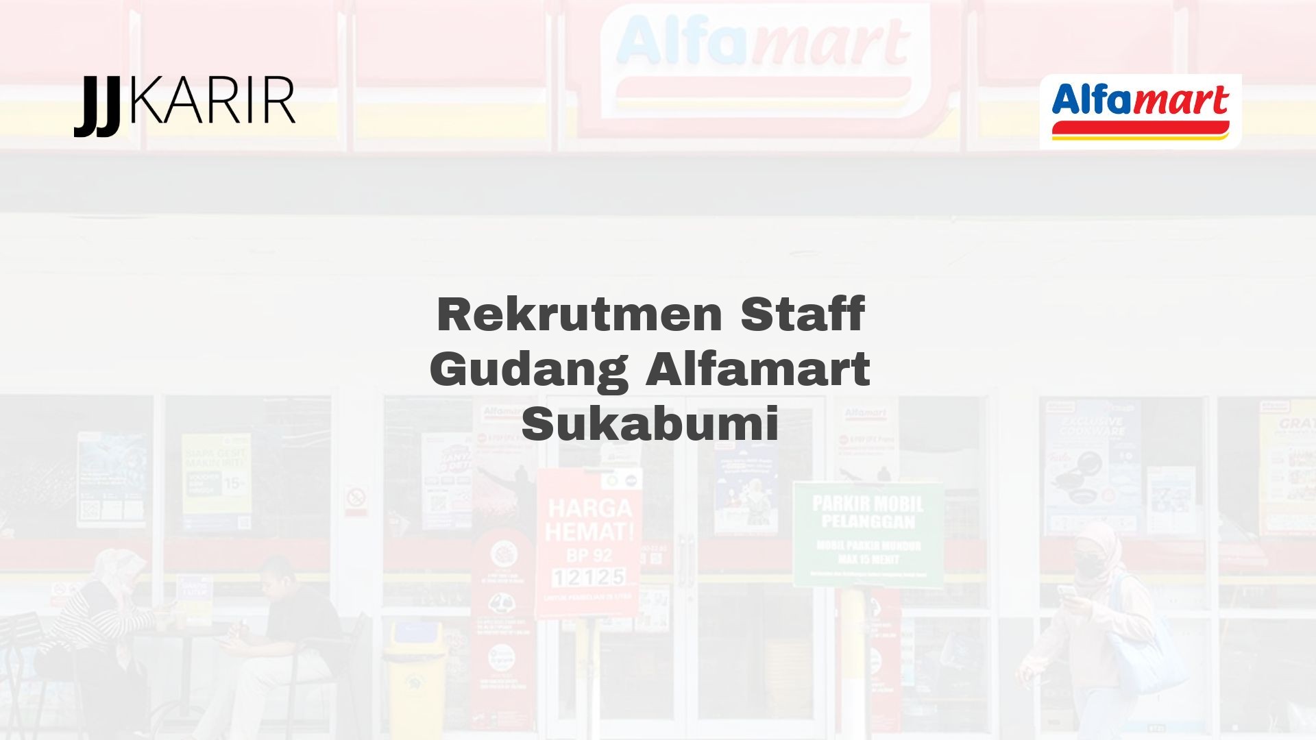 Rekrutmen Staff Gudang Alfamart Sukabumi