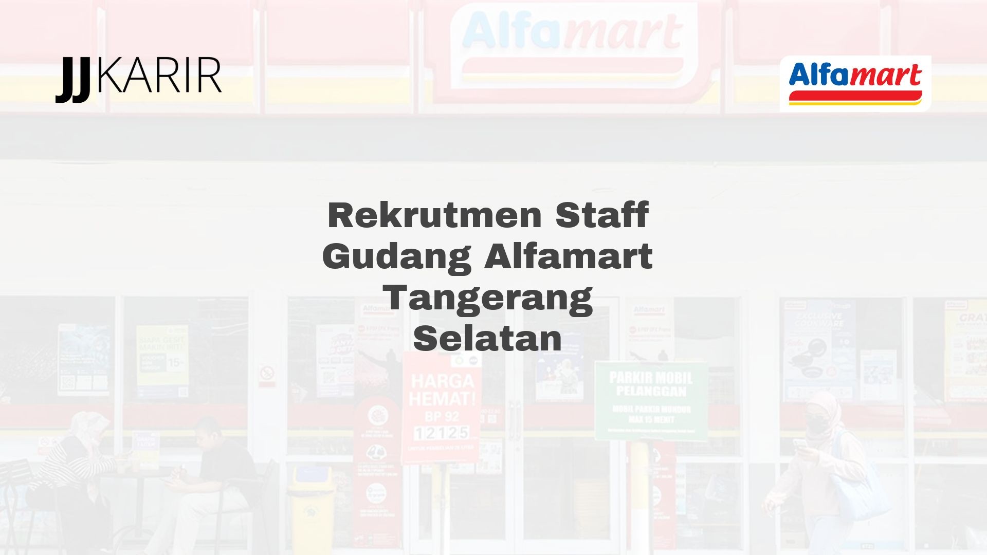 Rekrutmen Staff Gudang Alfamart Tangerang Selatan